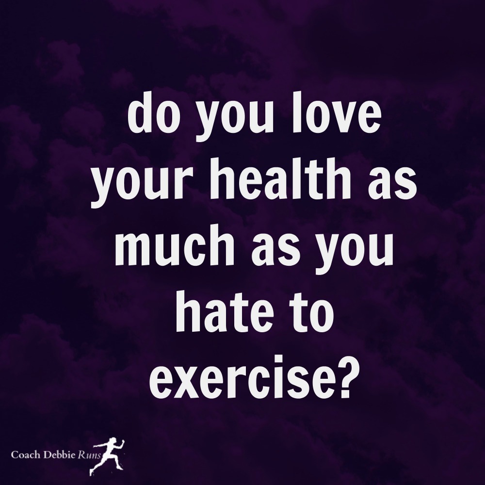 so you say you hate exercise