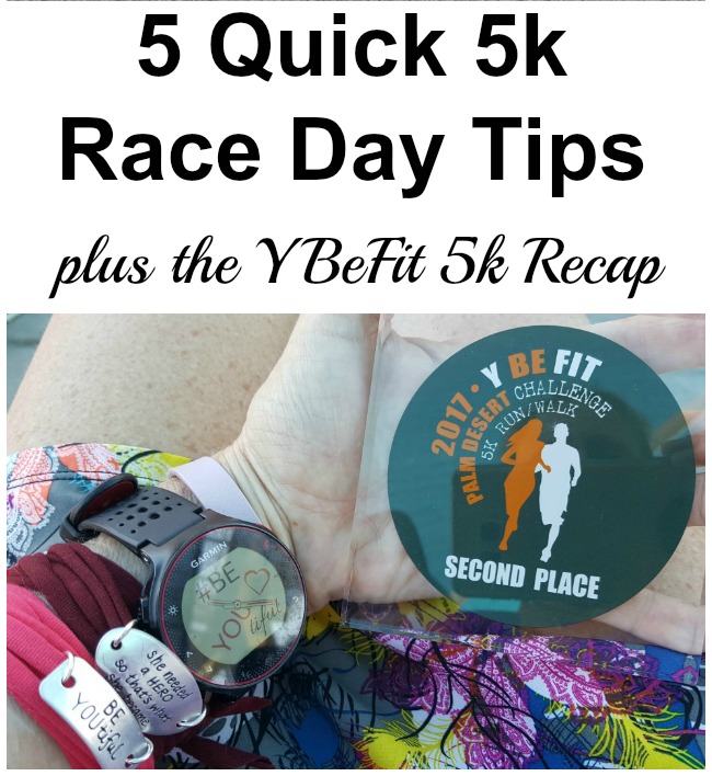5 Quick 5k Race Day Tips Plus The YBeFit Palm Desert Challenge 5k Recap