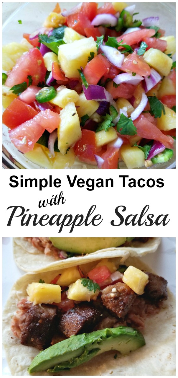 Simple Vegan Tacos with Pineapple Salsa
