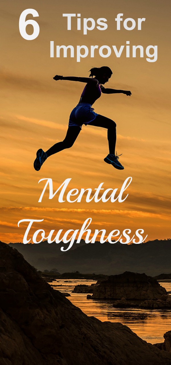 It's All in Your Mind! 6 Tips for Improving Mental Toughness