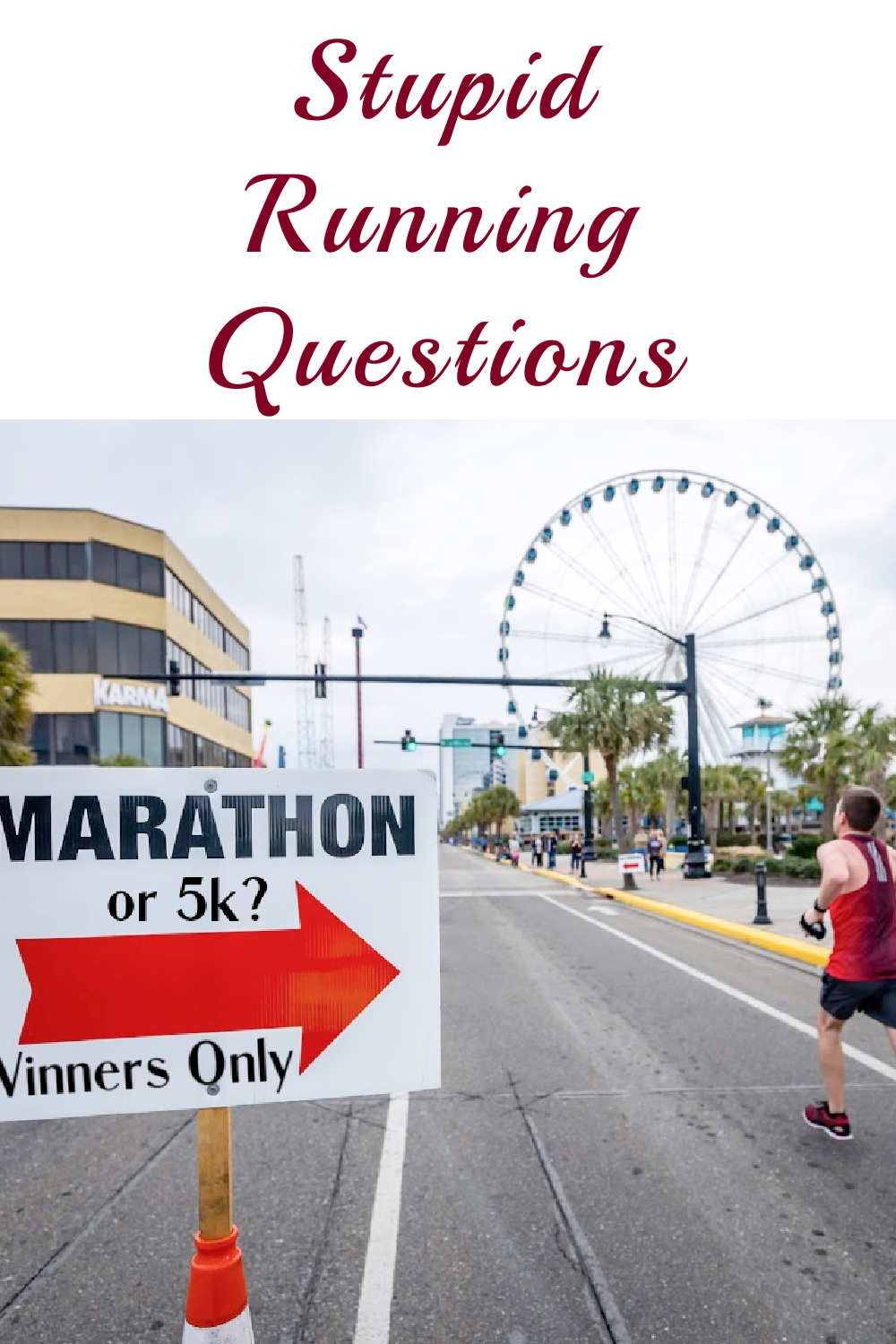 Stupid Running Questions And Comments That All Runners Get Asked